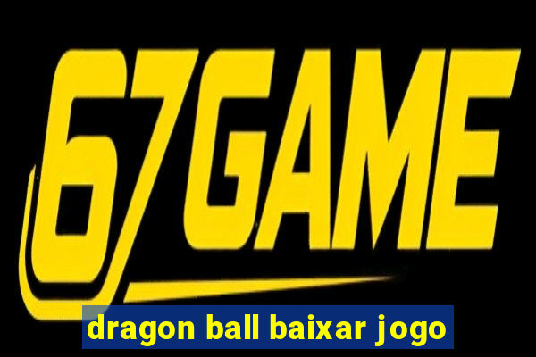 dragon ball baixar jogo